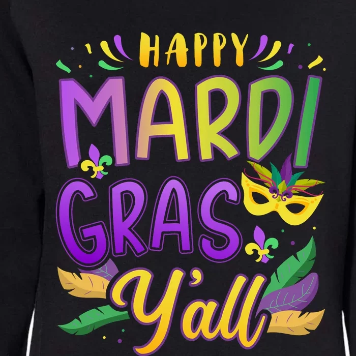 Happy Mardi Gras YAll With Mask For New Orleans Carnival Womens California Wash Sweatshirt