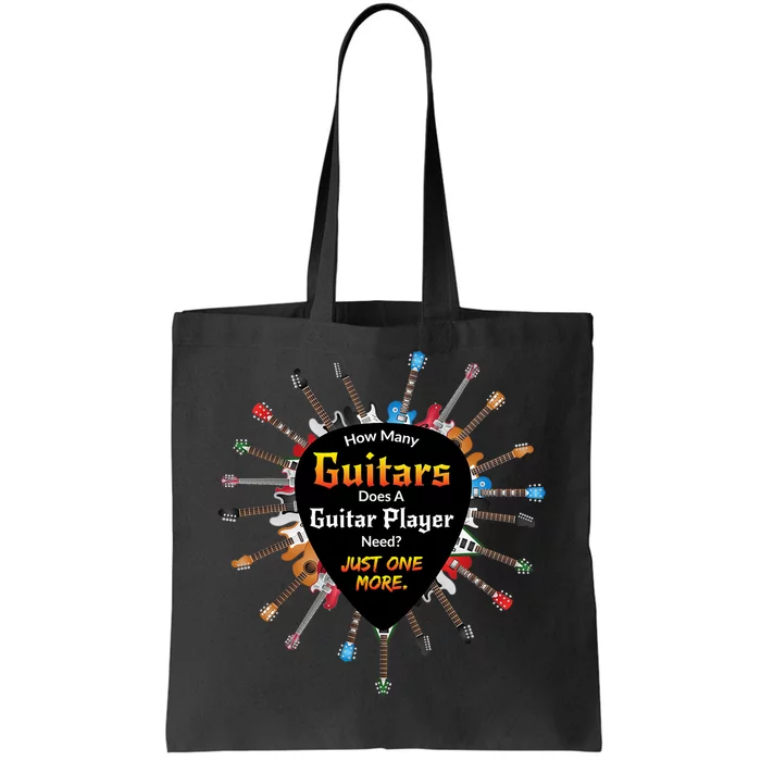 How Many Guitars Does A Guitar Player Need Funny Tote Bag