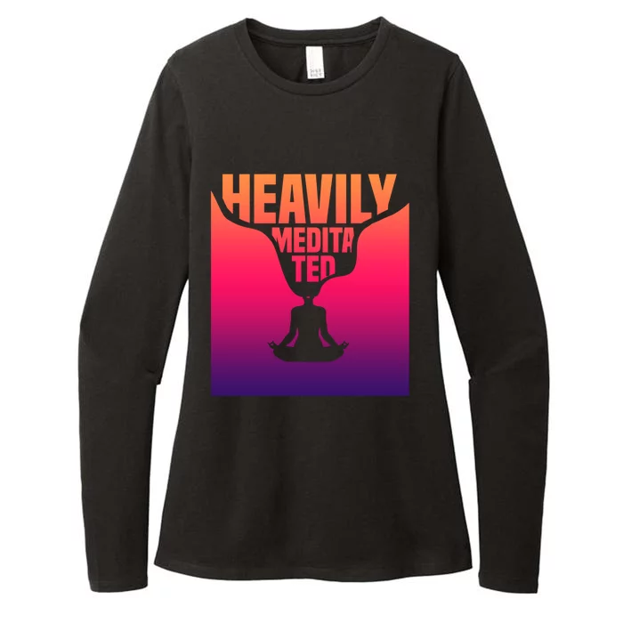 Heavily Meditated Great Gift Yoga Spiritual Meditation Great Gift Womens CVC Long Sleeve Shirt