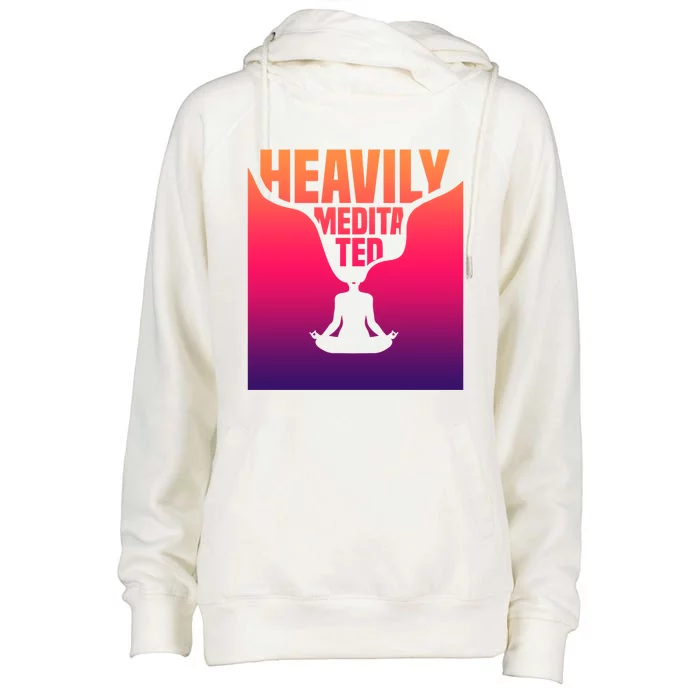 Heavily Meditated Great Gift Yoga Spiritual Meditation Great Gift Womens Funnel Neck Pullover Hood