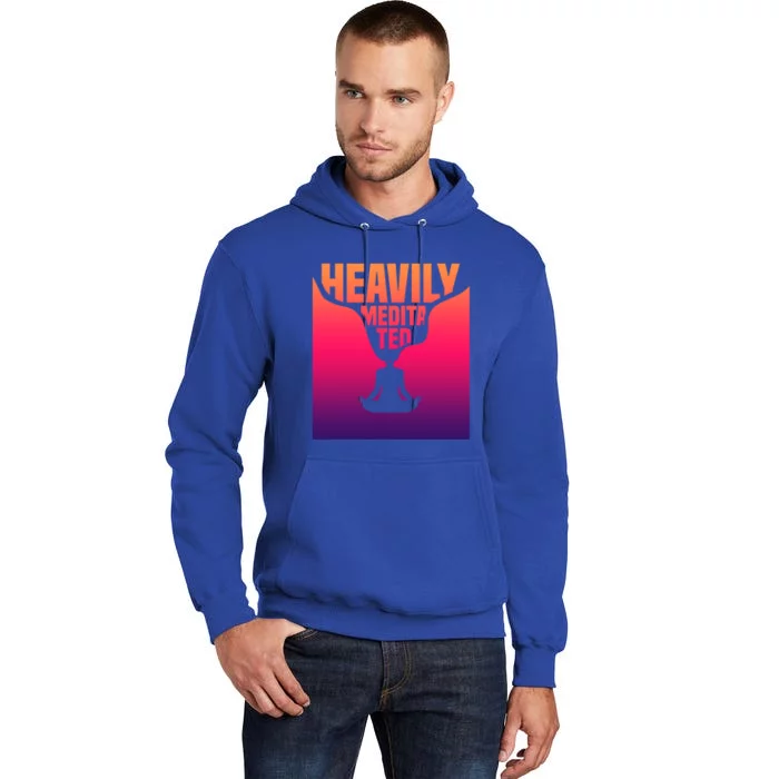 Heavily Meditated Great Gift Yoga Spiritual Meditation Great Gift Tall Hoodie