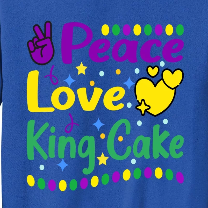 Happy Mardi Gras King Cake Peace Love Gift Tall Sweatshirt