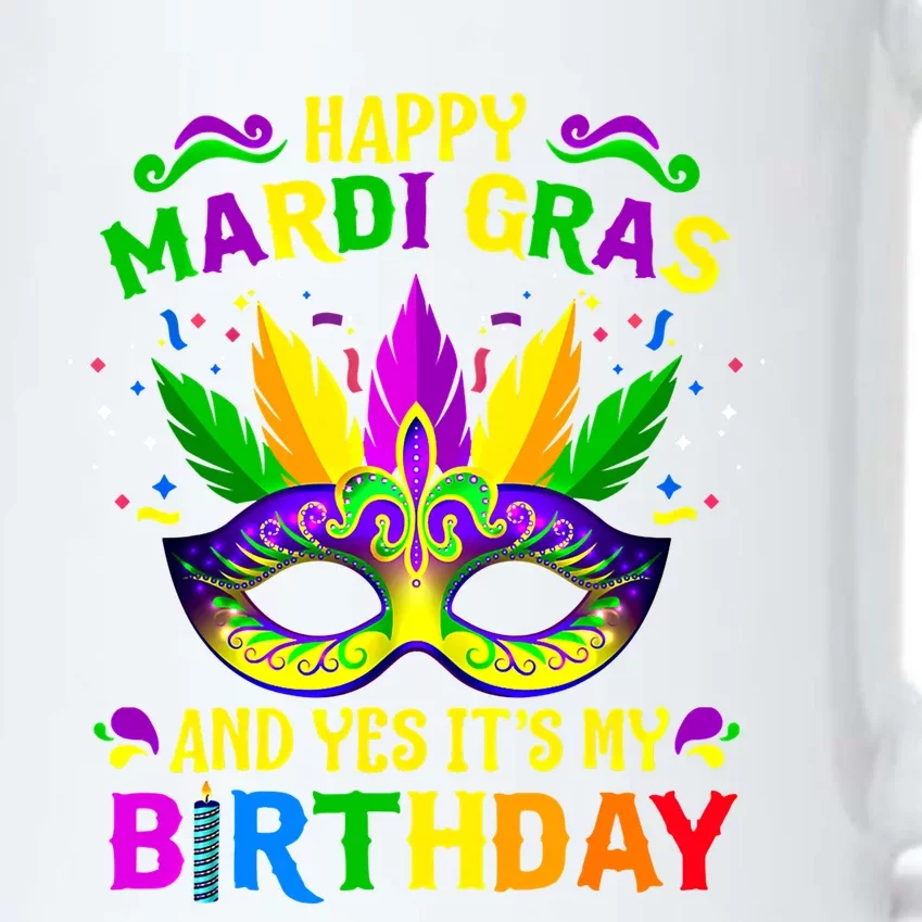 Happy Mardi Gras And Yes It's My Birthday Happy To Me You Gift Black Color Changing Mug