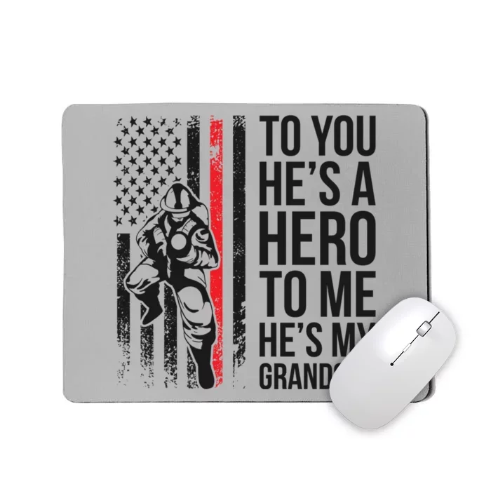 Hes My Grandson Grandpa Of A Firefighter Grandpa Meaningful Gift Mousepad