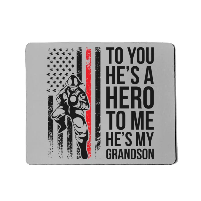 Hes My Grandson Grandpa Of A Firefighter Grandpa Meaningful Gift Mousepad