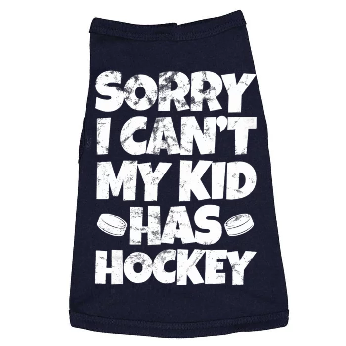 Hockey Mom Hockey Dad Sorry I Can't My Has Hockey Grunge Doggie Tank