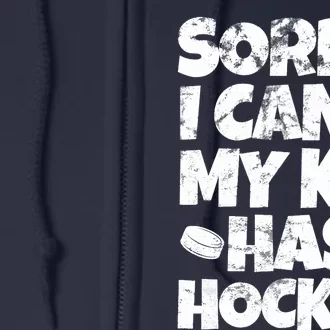 Hockey Mom Hockey Dad Sorry I Can't My Has Hockey Grunge Full Zip Hoodie