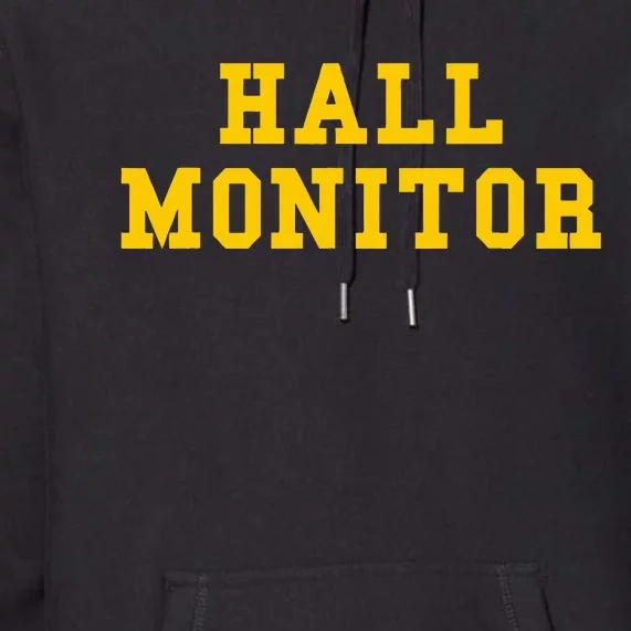 Hall Monitor Premium Hoodie