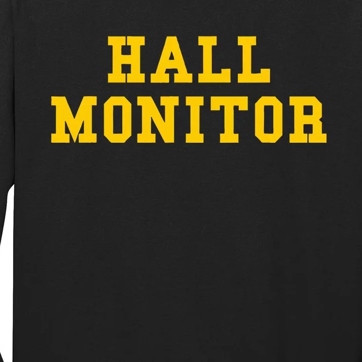 Hall Monitor Tall Long Sleeve T-Shirt