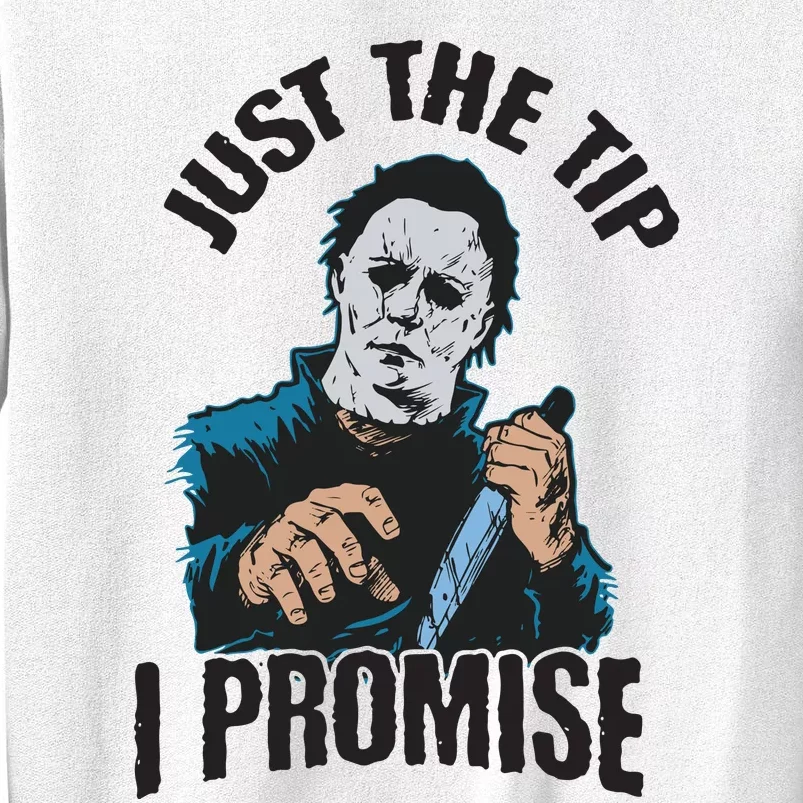 Horror Movie Halloween Just The Tip I Promise Knife Funny Sweatshirt