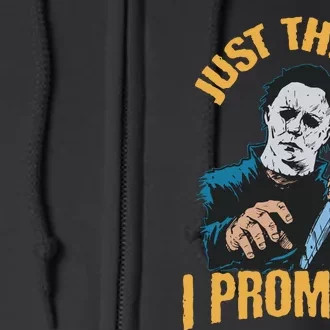 Horror Movie Halloween Just The Tip I Promise Knife Funny Full Zip Hoodie