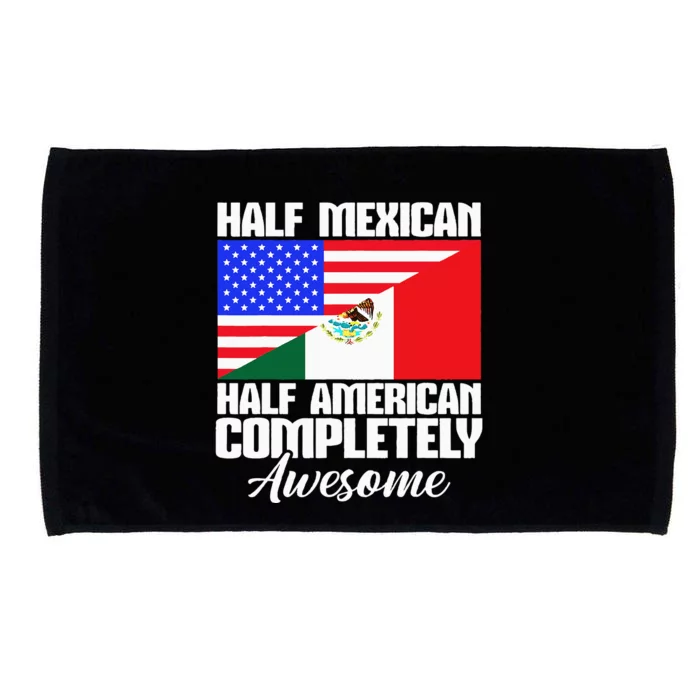 Half Mexican Half American Completely Awesome USA Mexico Microfiber Hand Towel