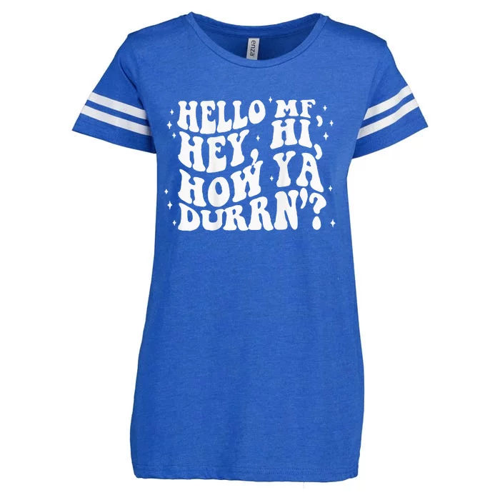 Hello Mf Hey Hi How Ya Durrn Enza Ladies Jersey Football T-Shirt