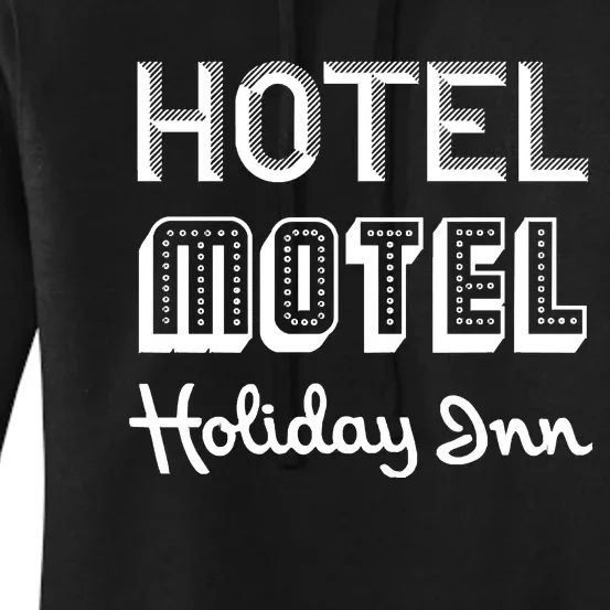 Hotel Motel Holiday Inn. Sugarhill Gang. Rappers Delight Women's Pullover Hoodie