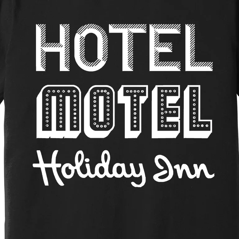 Hotel Motel Holiday Inn. Sugarhill Gang. Rappers Delight Premium T-Shirt