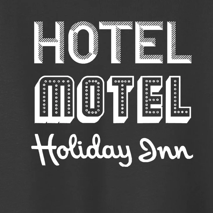 Hotel Motel Holiday Inn. Sugarhill Gang. Rappers Delight Toddler T-Shirt