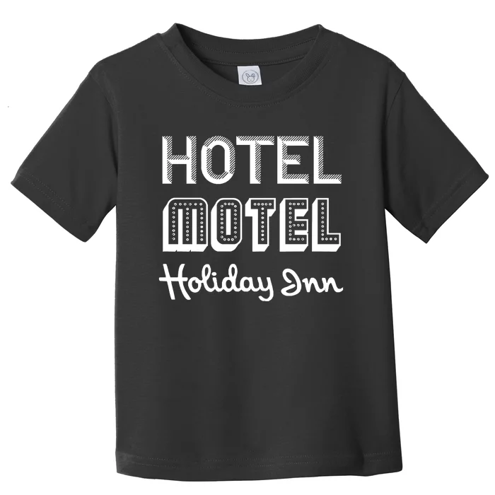 Hotel Motel Holiday Inn. Sugarhill Gang. Rappers Delight Toddler T-Shirt