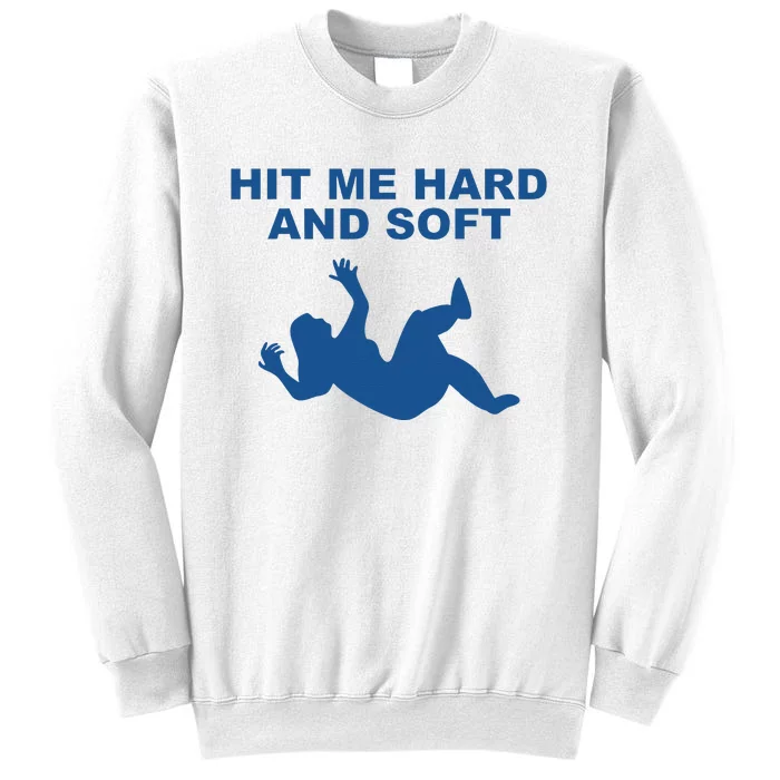 Hit Me Hard And Soft Music Lover Sweatshirt