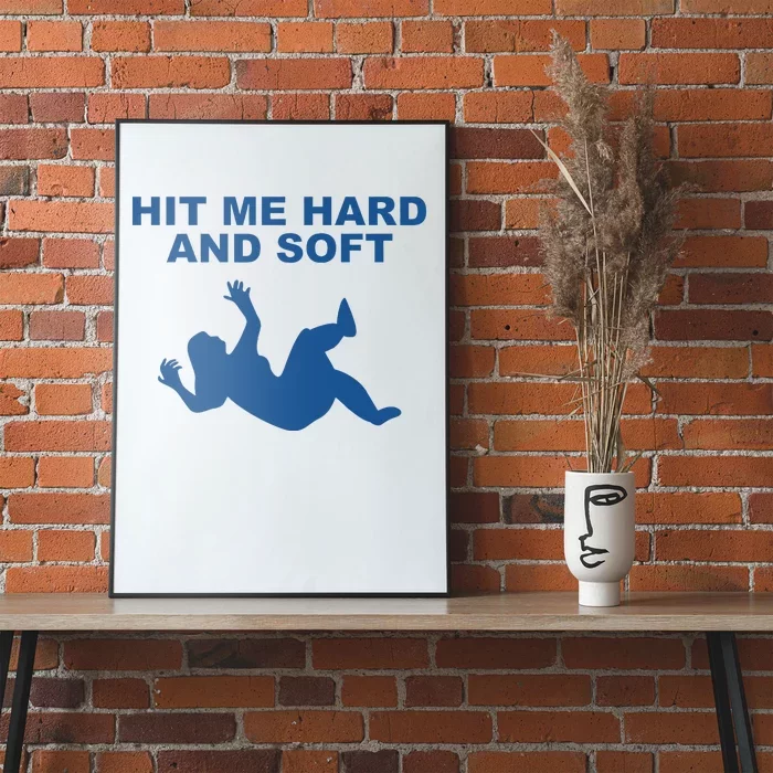 Hit Me Hard And Soft Music Lover Poster