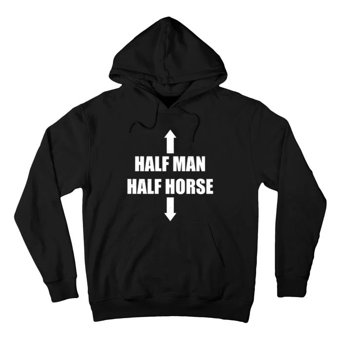 Half Man Half Horse Funny Tall Hoodie