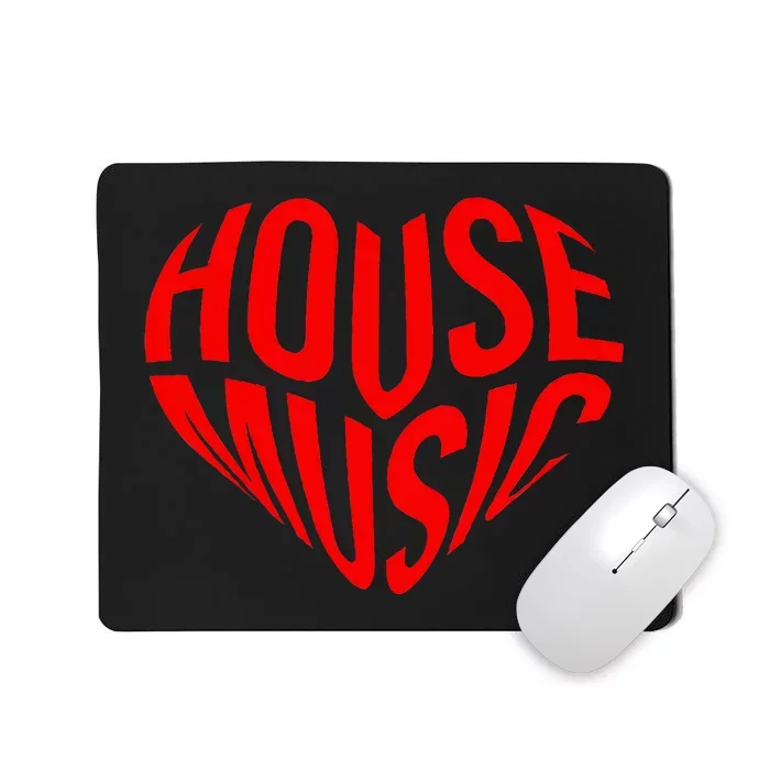 House Music Heart Edm Dj Rave I Love House Music Mousepad