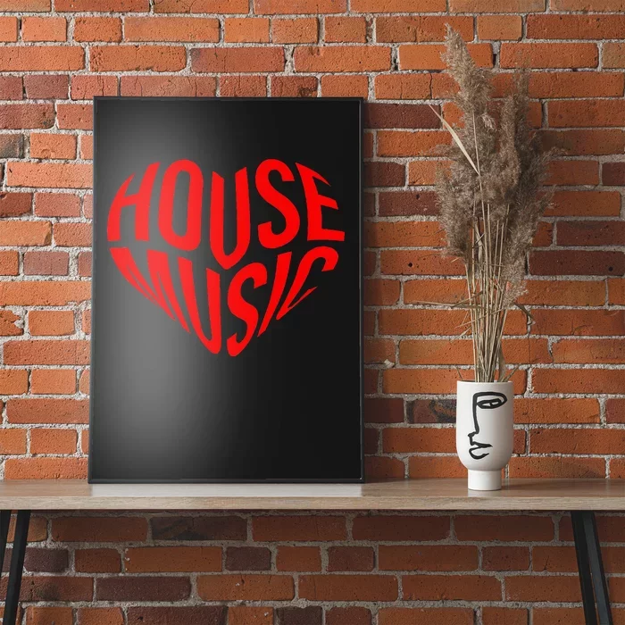 House Music Heart Edm Dj Rave I Love House Music Poster