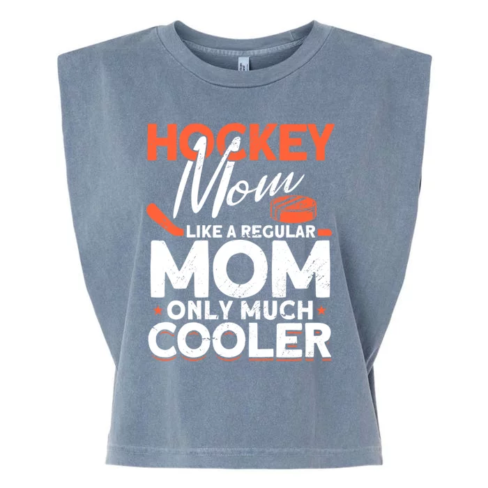 Hockey Mom Hockey Player Ice Hockey Gift Garment-Dyed Women's Muscle Tee