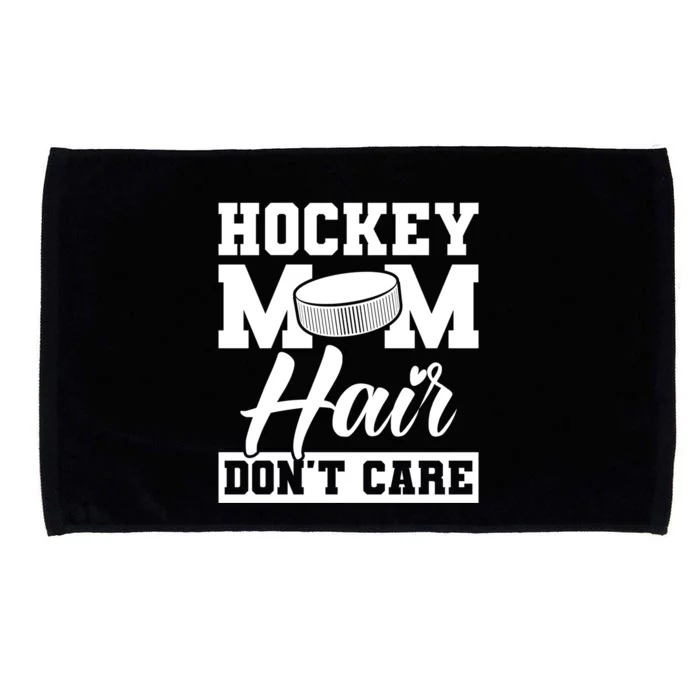 Hockey Mom Hair Dont Care Hockey Cool Gift Microfiber Hand Towel