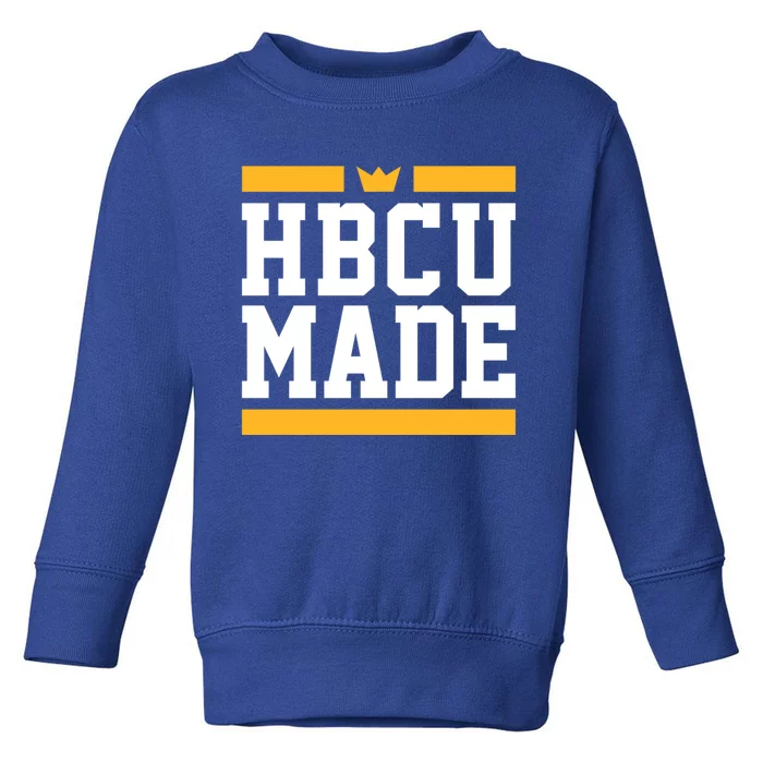 Hbcu Made Historically Black College And University Gift Toddler Sweatshirt