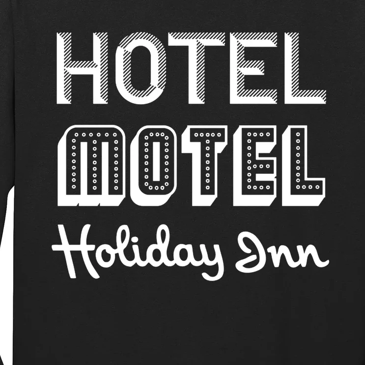 Hotel Motel Holiday Inn Funny Retro Hip Hop Rap Music Long Sleeve Shirt