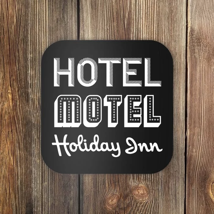 Hotel Motel Holiday Inn Funny Retro Hip Hop Rap Music Coaster