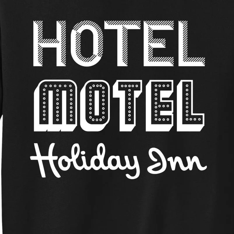 Hotel Motel Holiday Inn Funny Retro Hip Hop Rap Music Tall Sweatshirt