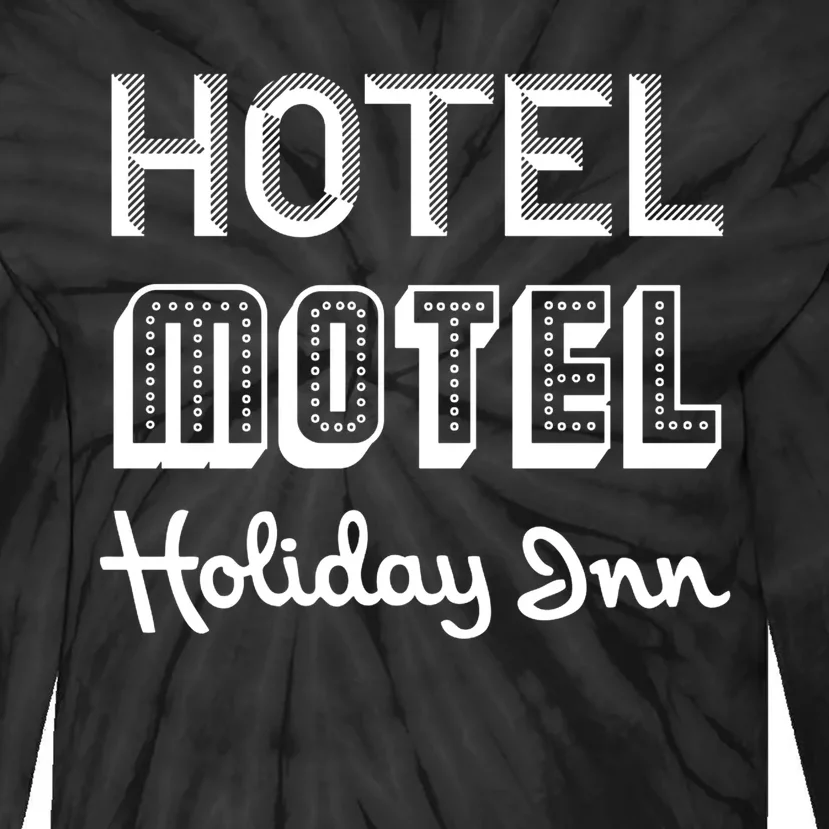 Hotel Motel Holiday Inn Funny Retro Hip Hop Rap Music Tie-Dye Long Sleeve Shirt