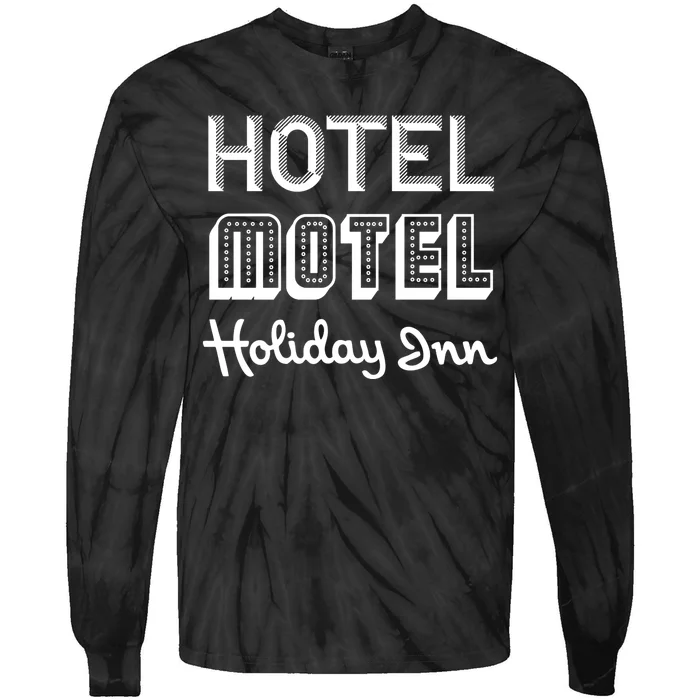 Hotel Motel Holiday Inn Funny Retro Hip Hop Rap Music Tie-Dye Long Sleeve Shirt