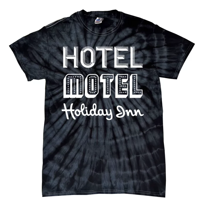 Hotel Motel Holiday Inn Funny Retro Hip Hop Rap Music Tie-Dye T-Shirt