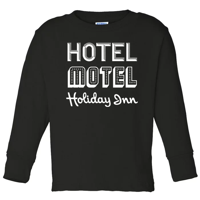 Hotel Motel Holiday Inn Funny Retro Hip Hop Rap Music Toddler Long Sleeve Shirt