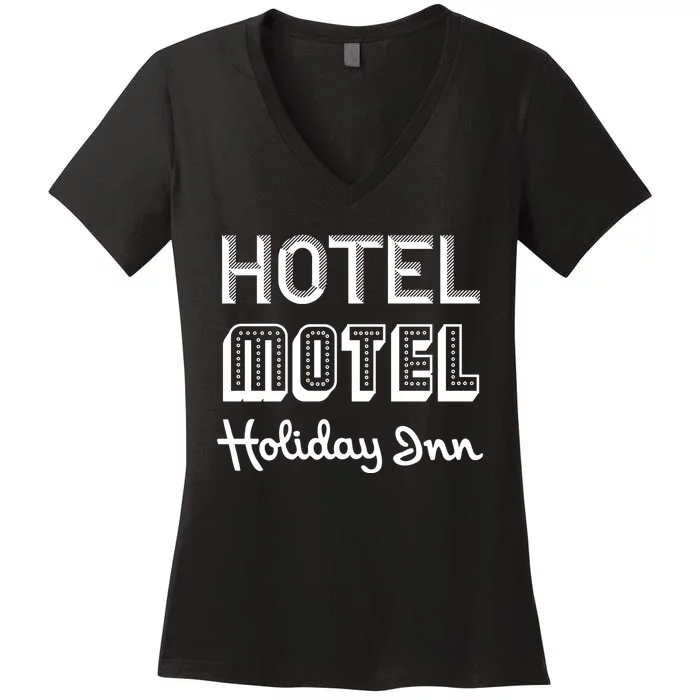 Hotel Motel Holiday Inn Funny Retro Hip Hop Rap Music Women's V-Neck T-Shirt