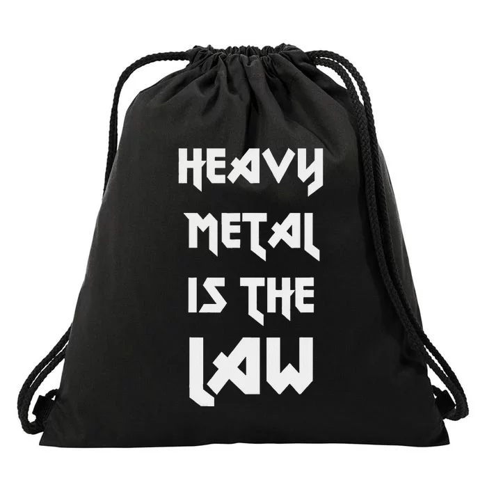 Heavy Metal Is The Law Metalhead Drawstring Bag