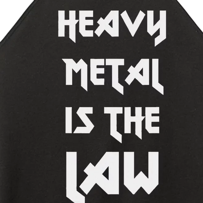 Heavy Metal Is The Law Metalhead Women’s Perfect Tri Rocker Tank