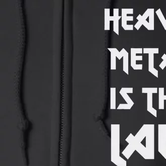 Heavy Metal Is The Law Metalhead Full Zip Hoodie