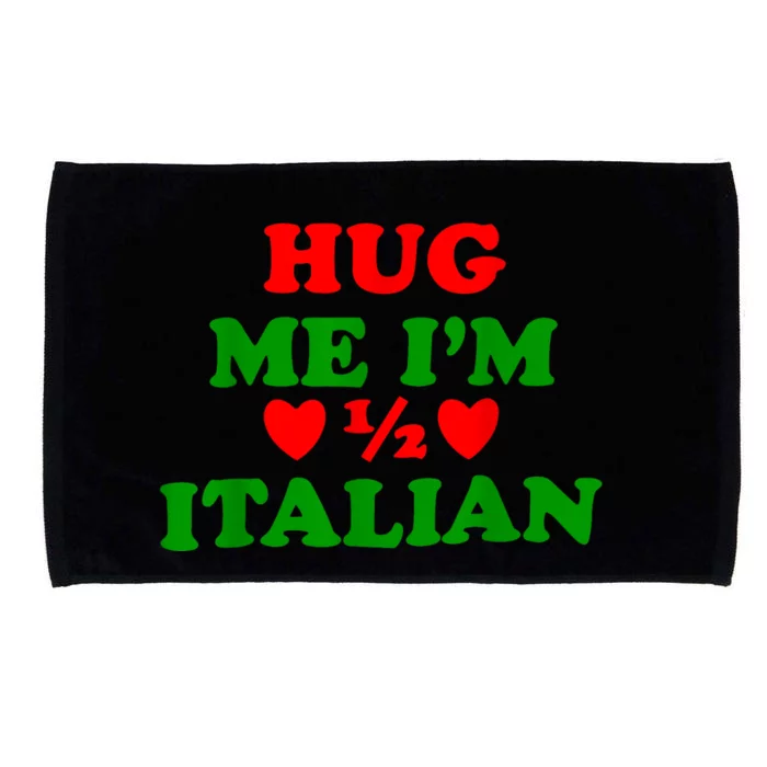 Hug Me Im 1/2 Half Italian Funny American Italian Microfiber Hand Towel