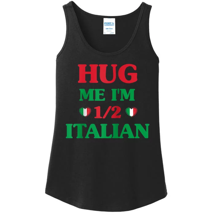 Hug Me Im 1/2 Half Italian Funny American Italian Tee Ladies Essential Tank