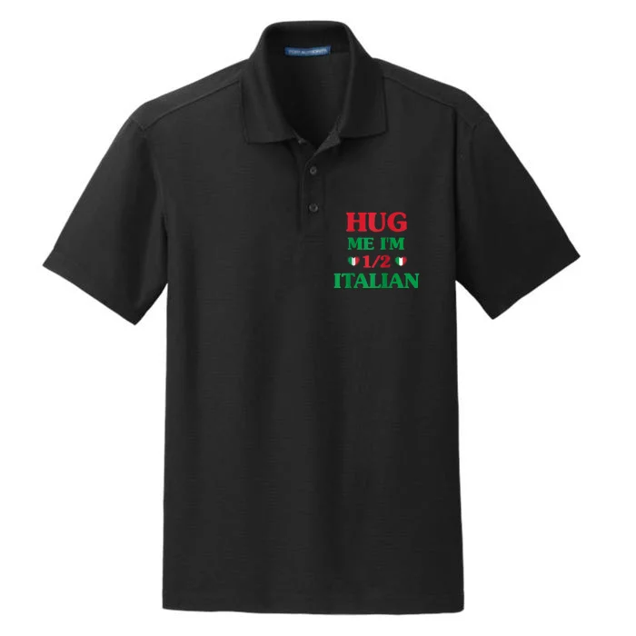 Hug Me Im 1/2 Half Italian Funny American Italian Tee Dry Zone Grid Performance Polo