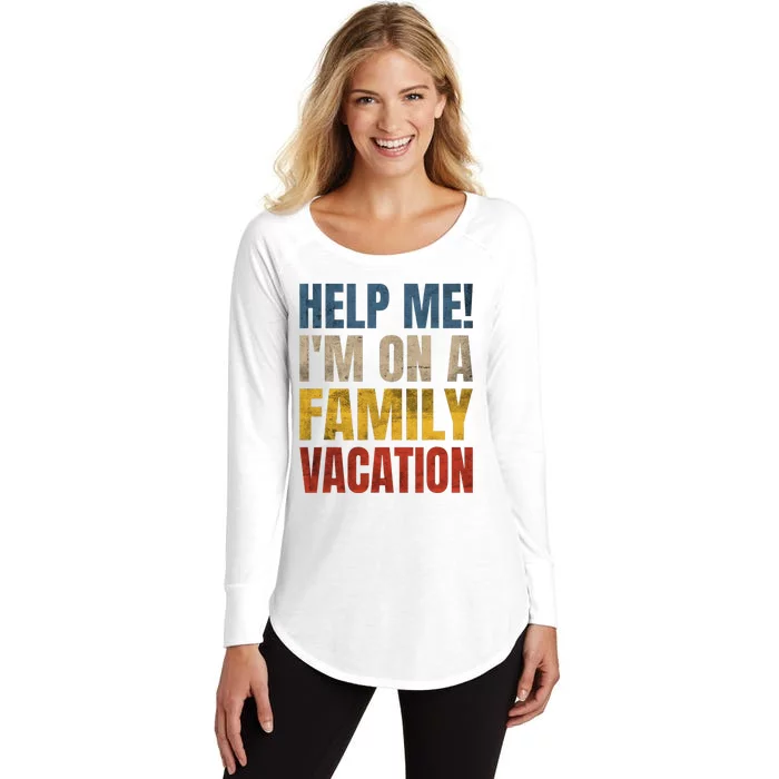 Help Me Im On A Family Vacation Women's Perfect Tri Tunic Long Sleeve Shirt