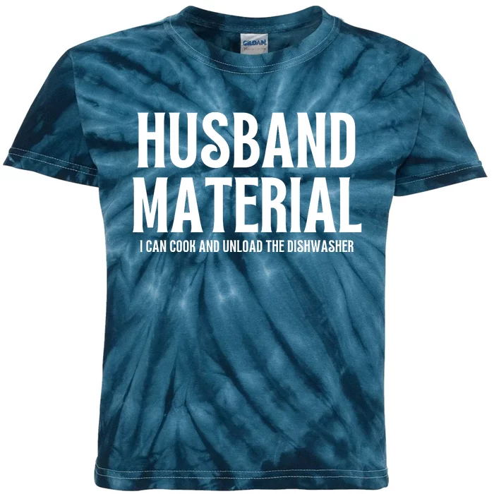 Husband Material I Can Cook And Unload The Dishwasher Kids Tie-Dye T-Shirt