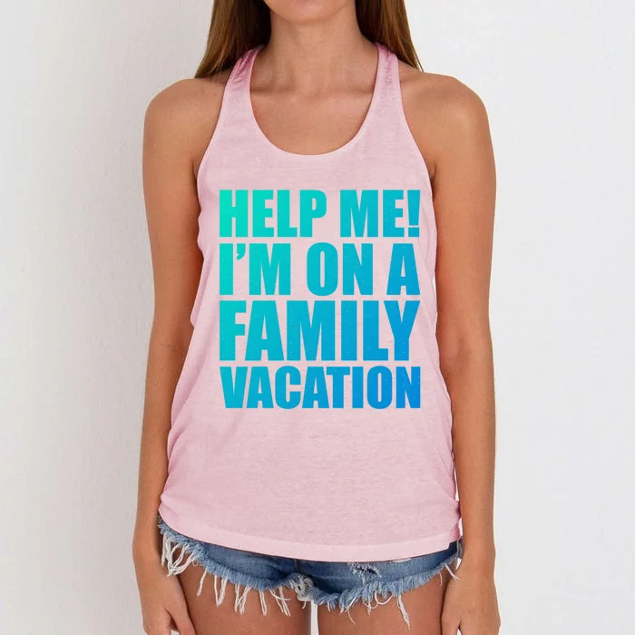 Help Me Im On A Family Vacation Gift Women's Knotted Racerback Tank