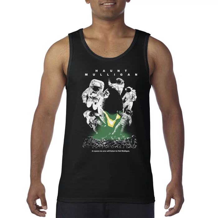 Haunt Mulligan In Space No One Will Listen To Hot Mulligan Tank Top