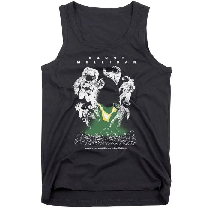 Haunt Mulligan In Space No One Will Listen To Hot Mulligan Tank Top