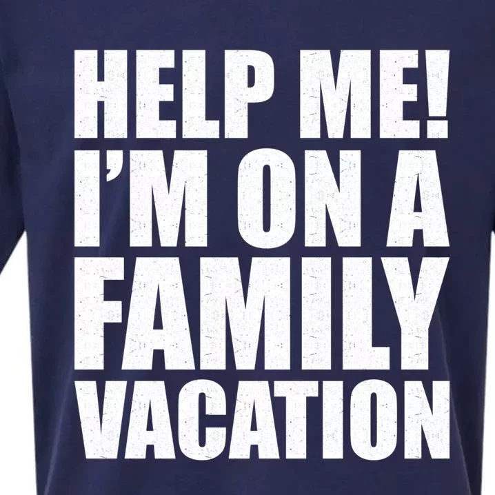 Help Me Im On A Family Vacation Gift Sueded Cloud Jersey T-Shirt