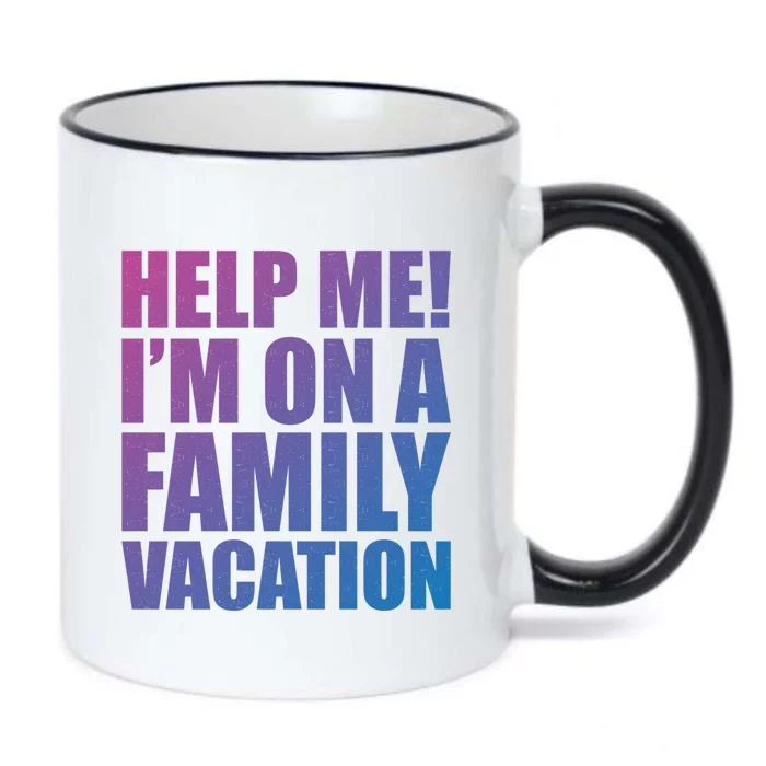 Help Me Im On A Family Vacation Gift Black Color Changing Mug